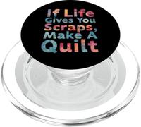 If Life Gives You Scraps, Make A Quilt funny sewing quilting PopSockets PopGrip for MagSafe