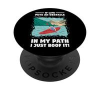 If Life Puts An Obstacle In My Path Whitewater Kayaking PopSockets Adhesive PopGrip
