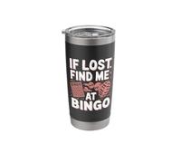 If Lost Find Me At Bingo Funny Bingo Player Stainless Steel Insulated Tumbler