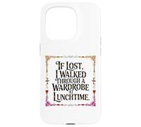 IF LOST I WALKED THROUGH A WARDROBE AT LUNCHTIME Case for iPhone 15 Pro