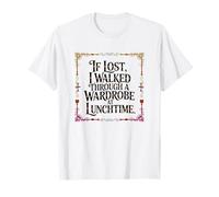 IF Lost I Walked Through A Wardrobe AT LUNCHTIME T-Shirt