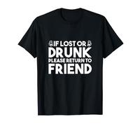 If Lost Or Drunk Please Return to Friend Couple Best Friend T-Shirt
