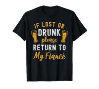 If Lost or Drunk Return to Fiance Couples Funny Drinking T-Shirt