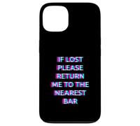 If Lost Please Return Me To The Nearest Bar Drinking Funny Case for iPhone 13