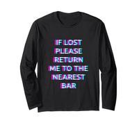 If Lost Please Return Me to The Nearest Bar Drinking Funny Long Sleeve T-Shirt