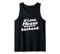 If Lost, Please Return to Husband Funny Sayings Quote Couple Tank Top