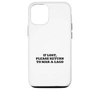 If Lost, Please Return to Mar-A-Lago Case for iPhone 12/12 Pro