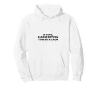 If Lost, Please Return to Mar-A-Lago Pullover Hoodie