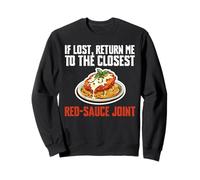 If Lost Return Me To The Closest Chicken Parm Lover Sweatshirt