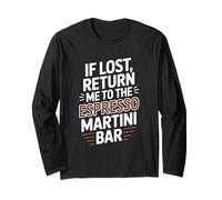If Lost Return Me to The Espresso Martini Bar Long Sleeve T-Shirt