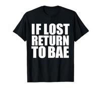 If Lost Return to Bae Tee Love Anniversary Valentine's Day T-Shirt