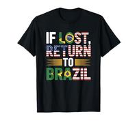 If Lost Return to Brazil, Brazilian Pride Roots Heritage T-Shirt