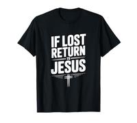 If Lost Return to Jesus Christian Faith Message T-Shirt