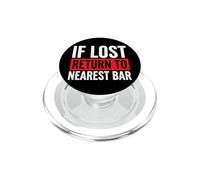 If Lost Return To Nearest Bar PopSockets PopGrip for MagSafe