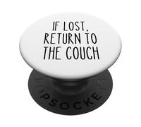 If Lost Return to the Couch Lazy Funny Saying Humor PopSockets Adhesive PopGrip