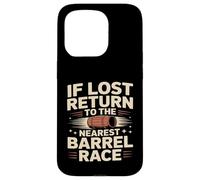 If Lost Return To The Nearest Barrel Race Case for iPhone 15 Pro