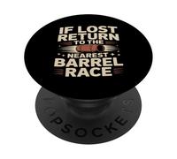 If Lost Return To The Nearest Barrel Race PopSockets Adhesive PopGrip
