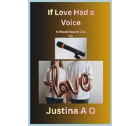 If Love Had a Voice: It Would Sound Like Us