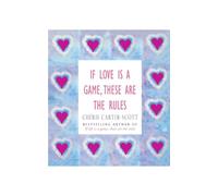 If Love Is A Game, These Are The Rules