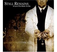 If Love Was Born to Die by Still Remains (2004) Audio CD