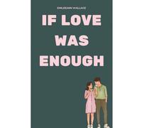 If Love Was Enough
