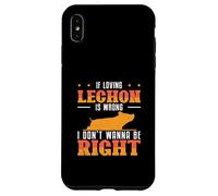 If Loving Lechon Is Wrong I Don't Wanna Be Right Lechon Fans Case for iPhone XS Max