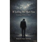 If Loving Me Hurt You: An Apology Written in Silence