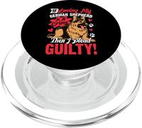 If Loving My German Shepherd Is A Crime Then I Plead Guilty PopSockets PopGrip for MagSafe
