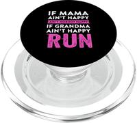 If Mama Aint Happy Ain't Nobody Happy If Grandma Running PopSockets PopGrip for MagSafe
