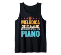 If Melodica was Easy, it Would be Called Piano Tank Top