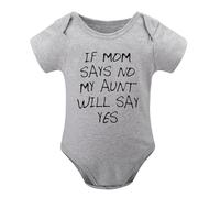 If Mom Says No, My Aunt Will Say Yes Baby Bodysuit Funny Adorable Newborn Outfit Gray-style-1 12months