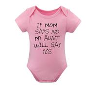 If Mom Says No, My Aunt Will Say Yes Baby Bodysuit Funny Adorable Newborn Outfit Pink-style-1 6months