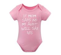 If Mom Says No, My Aunt Will Say Yes Baby Bodysuit Funny Adorable Newborn Outfit Pink-style 24months