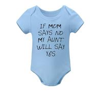 If Mom Says No, My Aunt Will Say Yes Baby Bodysuit Funny Adorable Newborn Outfit Sky Blue-style-1 6months