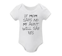 If Mom Says No, My Aunt Will Say Yes Baby Bodysuit Funny Adorable Newborn Outfit White-style-1 18months