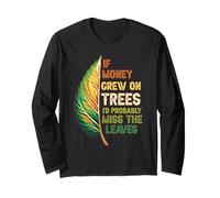 If Money Grew On Trees Western Leaf Dk. Long Sleeve T-Shirt