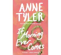 If Morning Ever Comes: A Novel
