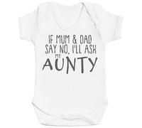 If Mum & Dad Say No, I'll Ask My Aunty Baby Gift, Baby Boy Bodysuit, Baby Girl Bodysuit - 0-3 Months White
