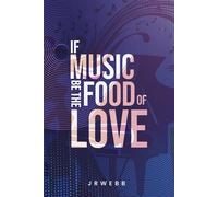 If Music Be The Food Of Love