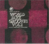 various artists - IF Music presents You Need This!: â€œWorld Jazz Grooves Volume 2â€ Compiled by Jean-Claude & Victor Kiswell