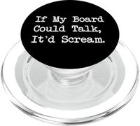 If My Board Could Talk It’d Scream Funny Skater Apparel PopSockets PopGrip for MagSafe