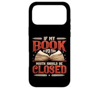 If My Book Is Open Your Mouth Should Be Closed Book Reading Case for iPhone 17 Pro Max