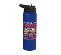 If My Book is Open Your Mouth Should Be Closed Book Reading Stainless Steel Insulated Water Bottle