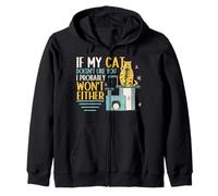 If My Cat Doesn't Like You I Probably Won't Either Cat Lady Zip Hoodie