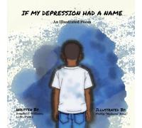If My Depression Had A Name: An Illustrated Poem