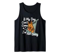If My Dog Can't Come I'm Not Going for Dog Owners Tank Top