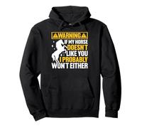 If My Horse Doesn't Like You I Probably Won't Either Pullover Hoodie