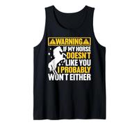 If My Horse Doesn't Like You I Probably Won't Either Tank Top