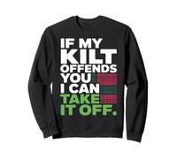 If my kilt offends you I can take it off Saint Patricks day Sweatshirt