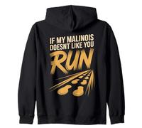 If My Malinois Doesn't Like You Run Warning Zip Hoodie